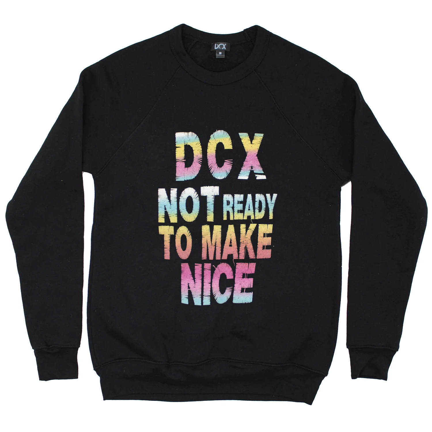 Dixie Chicks Not Ready To Make Nice/Back Down Sweatshirt