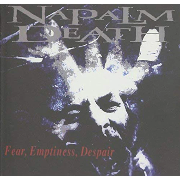 Napalm Death Fear Emptiness Despair Compact Disc CD