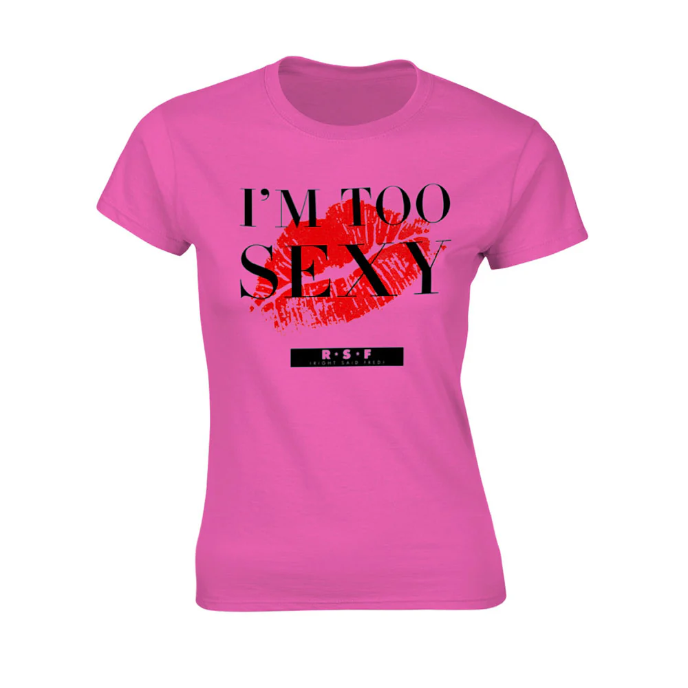 Right Said Fred I'm Too Sexy (single) (pink) Womens T-shirt