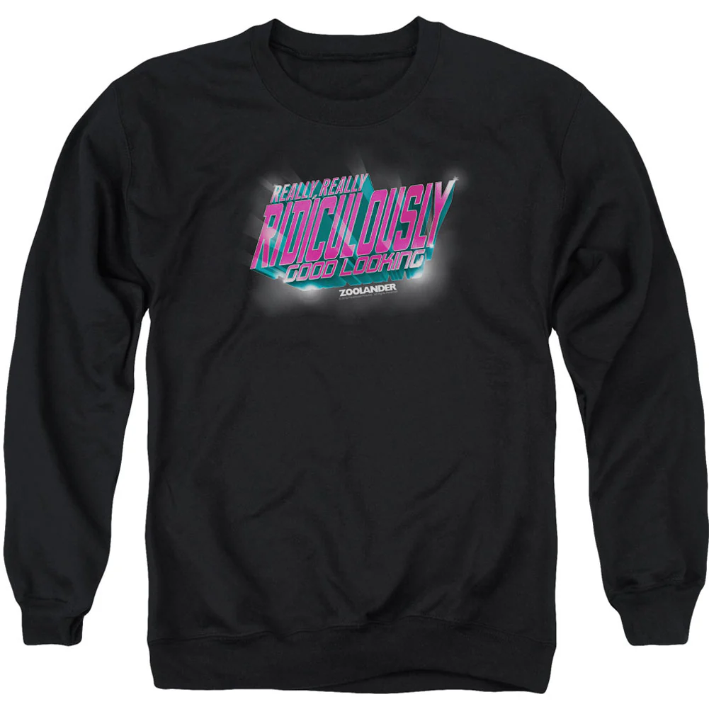 Zoolander Ridiculously Good Looking Adult Sweatshirt